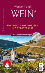 ROTHER Wanderbuch Wandern und Wein - Rheingau – Rheinhessen mit Bergstraße. Cover des Buches ROTHER Wanderbuch Wandern und Wein - Rheingau – Rheinhessen mit Bergstraße. (ISBN: 9783763332908)