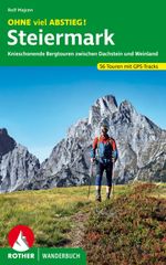 ROTHER Wanderbuch OHNE viel ABSTIEG! Steiermark Cover des Buches ROTHER Wanderbuch OHNE viel ABSTIEG! Steiermark (ISBN: 9783763332977)