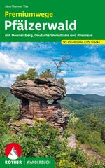 ROTHER Wanderbuch Premiumwege Pfälzerwald Cover des Buches ROTHER Wanderbuch Premiumwege Pfälzerwald (ISBN: 9783763332991)