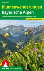 Blumenwanderungen Bayerische Alpen Cover des Buches Blumenwanderungen Bayerische Alpen (ISBN: 9783763333172)