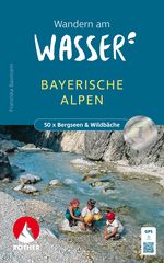 Wandern am Wasser Bayerischen Alpen Cover des Buches Wandern am Wasser Bayerischen Alpen (ISBN: 9783763333905)