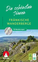 ROTHER Wanderbuch Fränkische Wanderberge - Die schönsten Touren Cover des Buches ROTHER Wanderbuch Fränkische Wanderberge - Die schönsten Touren (ISBN: 9783763334391)
