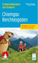 ROTHER Wanderbuch ErlebnisWandern mit Kindern Chiemgau – Berchtesgaden Cover des Buches ROTHER Wanderbuch ErlebnisWandern mit Kindern Chiemgau – Berchtesgaden (ISBN: 9783763334537)