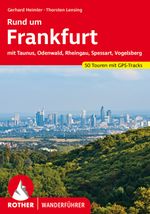 ROTHER Wanderführer Rund um Frankfurt Cover des Buches ROTHER Wanderführer Rund um Frankfurt (ISBN: 9783763344680)