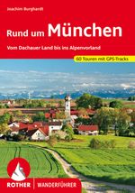 Rund um München Cover des Buches Rund um München (ISBN: 9783763344710)