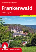 ROTHER Wanderführer Frankenwald – mit Coburger Land Cover des Buches ROTHER Wanderführer Frankenwald – mit Coburger Land (ISBN: 9783763346127)
