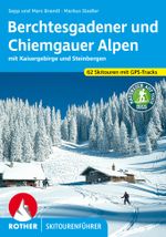 Berchtesgadener und Chiemgauer Alpen Skitourenführer Cover des Buches Berchtesgadener und Chiemgauer Alpen Skitourenführer (ISBN: 9783763359349)