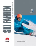 Skifahren und unterrichten Cover des Buches Skifahren und unterrichten (ISBN: 9783763360871)