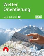 Alpin-Lehrplan 6: Wetter - Orientierung Cover des Buches Alpin-Lehrplan 6: Wetter - Orientierung (ISBN: 9783763360932)