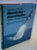 Atomkrieg - Atomfrieden. Die strategischen Waffen der Welt Cover des Buches Atomkrieg - Atomfrieden. Die strategischen Waffen der Welt (ISBN: 9783763751907)