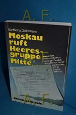 Moskau ruft Heeresgruppe Mitte.... Was nicht im Wehrmachtbericht stand - Die Einsätze des geheimen Kampfgeschwaders 200 im Zweiten Weltkrieg Cover des Buches Moskau ruft Heeresgruppe Mitte.... Was nicht im Wehrmachtbericht stand - Die Einsätze des geheimen Kampfgeschwaders 200 im Zweiten Weltkrieg (ISBN: 9783763758517)