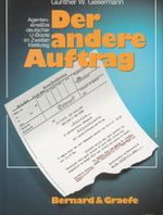Der andere Auftrag: Agenteneinsätze mit deutschen U-Booten im Zweiten Weltkrieg Cover des Buches Der andere Auftrag: Agenteneinsätze mit deutschen U-Booten im Zweiten Weltkrieg (ISBN: 9783763759712)