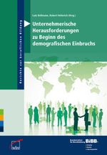 Unternehmerische Herausforderungen zu Beginn des demografischen Einbruchs Cover des Buches Unternehmerische Herausforderungen zu Beginn des demografischen Einbruchs (ISBN: 9783763911615)