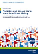 Planspiele und Serious Games in der beruflichen Bildung, m. DVD-ROM Cover des Buches Planspiele und Serious Games in der beruflichen Bildung, m. DVD-ROM (ISBN: 9783763911684)