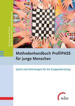 Methodenhandbuch ProfilPASS für junge Menschen Cover des Buches Methodenhandbuch ProfilPASS für junge Menschen (ISBN: 9783763935314)