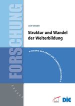 Struktur und Wandel der Weiterbildung Cover des Buches Struktur und Wandel der Weiterbildung (ISBN: 9783763948468)