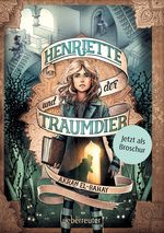 Henriette und der Traumdieb - Broschur Cover des Buches Henriette und der Traumdieb - Broschur (ISBN: 9783764120009)