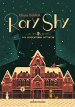 Rory Shy, der schüchterne Detektiv (Rory Shy, der schüchterne Detektiv, Bd. 1) Cover des Buches Rory Shy, der schüchterne Detektiv (Rory Shy, der schüchterne Detektiv, Bd. 1) (ISBN: 9783764151881)