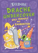 Drache undercover - Voll verpeilt mit Zauberstab (Drache Undercover, Bd. 2) Cover des Buches Drache undercover - Voll verpeilt mit Zauberstab (Drache Undercover, Bd. 2) (ISBN: 9783764152512)