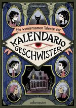 Die wundersamen Talente der Kalendario-Geschwister Cover des Buches Die wundersamen Talente der Kalendario-Geschwister (ISBN: 9783764152888)