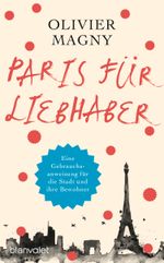 Paris für Liebhaber Cover des Buches Paris für Liebhaber (ISBN: 9783764505585)