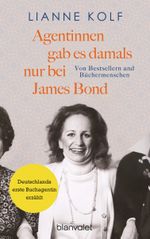 Agentinnen gab es damals nur bei James Bond Cover des Buches Agentinnen gab es damals nur bei James Bond (ISBN: 9783764508258)