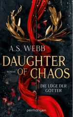 Daughter of Chaos - Die Lüge der Götter Cover des Buches Daughter of Chaos - Die Lüge der Götter (ISBN: 9783764533458)