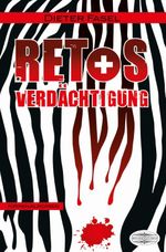 Retos Verdächtigung Cover des Buches Retos Verdächtigung (ISBN: 9783765088094)