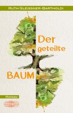 Der geteilte Baum Cover des Buches Der geteilte Baum (ISBN: 9783765091230)