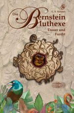 Die Bernsteinbluthexe Cover des Buches Die Bernsteinbluthexe (ISBN: 9783765091568)