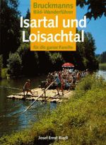 Isartal und Loisachtal. Für die ganze Familie (Bruckmanns Bild-Wanderführer) Cover des Buches Isartal und Loisachtal. Für die ganze Familie (Bruckmanns Bild-Wanderführer) (ISBN: 9783765428753)