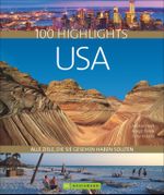 100 Highlights USA Cover des Buches 100 Highlights USA (ISBN: 9783765482274)
