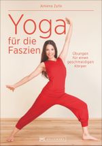 Yoga für die Faszien Cover des Buches Yoga für die Faszien (ISBN: 9783765489921)