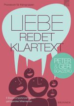 Liebe redet Klartext Cover des Buches Liebe redet Klartext (ISBN: 9783765508844)