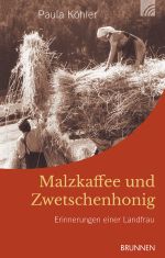 Malzkaffee und Zwetschenhonig Cover des Buches Malzkaffee und Zwetschenhonig (ISBN: 9783765508943)