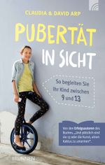 Pubertät in Sicht: So begleiten Sie Ihr Kind zwischen 9 und 13 Cover des Buches Pubertät in Sicht: So begleiten Sie Ihr Kind zwischen 9 und 13 (ISBN: 9783765509834)