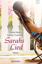 Sarahs Lied Cover des Buches Sarahs Lied (ISBN: 9783765512384)
