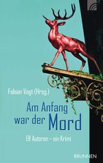 Am Anfang war der Mord Cover des Buches Am Anfang war der Mord (ISBN: 9783765512445)