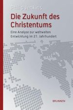Die Zukunft des Christentums: Eine Analyse zur weltweiten Entwicklung im 21. Jahrhundert Cover des Buches Die Zukunft des Christentums: Eine Analyse zur weltweiten Entwicklung im 21. Jahrhundert (ISBN: 9783765513374)