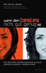 Wenn dein Bestes nicht gut genug ist: Wie man den Ansprüchen des Alltags dennoch gerecht werden kann Cover des Buches Wenn dein Bestes nicht gut genug ist: Wie man den Ansprüchen des Alltags dennoch gerecht werden kann (ISBN: 9783765514302)