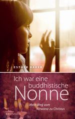 Ich war eine buddhistische Nonne Cover des Buches Ich war eine buddhistische Nonne (ISBN: 9783765514784)