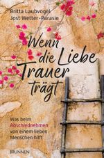 Wenn die Liebe Trauer trägt Cover des Buches Wenn die Liebe Trauer trägt (ISBN: 9783765515118)