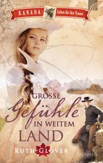 Große Gefühle in weitem Land Cover des Buches Große Gefühle in weitem Land (ISBN: 9783765515347)