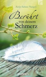 Berührt von deinem Schmerz Cover des Buches Berührt von deinem Schmerz (ISBN: 9783765517228)