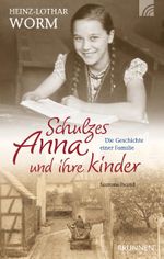 Schulzes Anna und ihre Kinder Cover des Buches Schulzes Anna und ihre Kinder (ISBN: 9783765517884)