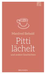 Pitti lächelt Cover des Buches Pitti lächelt (ISBN: 9783765519826)