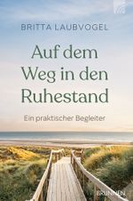 Auf dem Weg in den Ruhestand Cover des Buches Auf dem Weg in den Ruhestand (ISBN: 9783765533686)