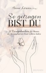 So getragen bist du Cover des Buches So getragen bist du (ISBN: 9783765536335)