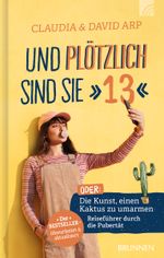 Und plötzlich sind sie 13 Cover des Buches Und plötzlich sind sie 13 (ISBN: 9783765536823)