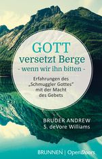 Gott versetzt Berge - wenn wir ihn bitten Cover des Buches Gott versetzt Berge - wenn wir ihn bitten (ISBN: 9783765538971)